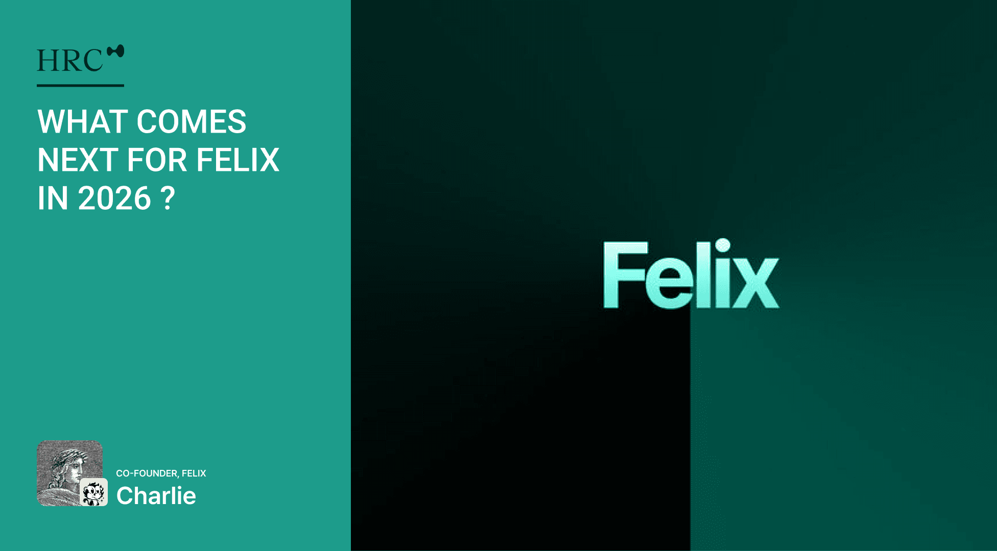 Felix 2025. What Comes Next in 2026 ?