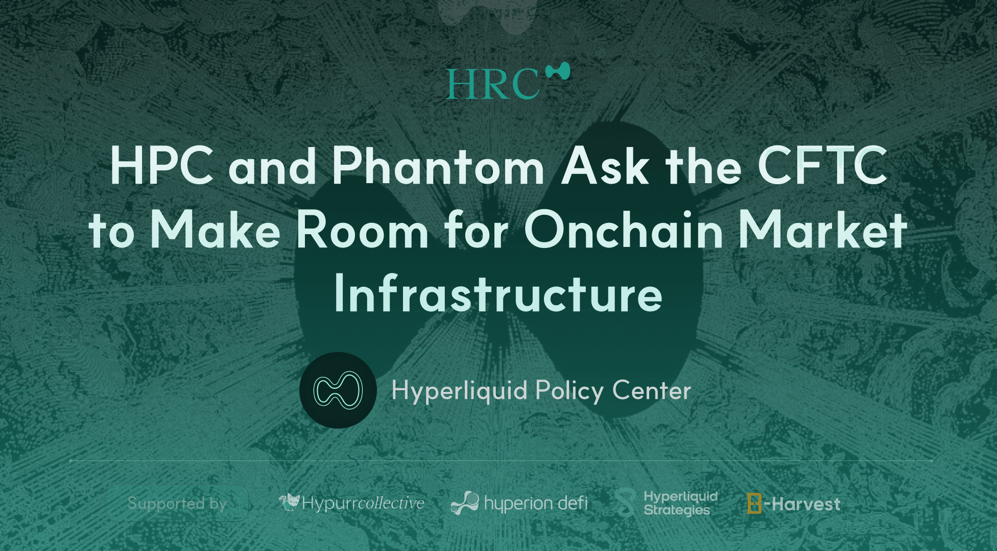 HPC and Phantom Ask the CFTC to Make Room for Onchain Market Infrastructure